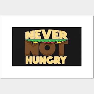 Never Not Hungry Burger Style Posters and Art